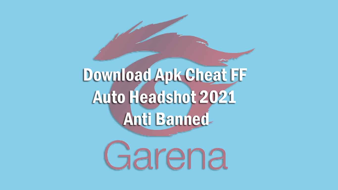 Download cheat ff auto headshot 2021 anti banned